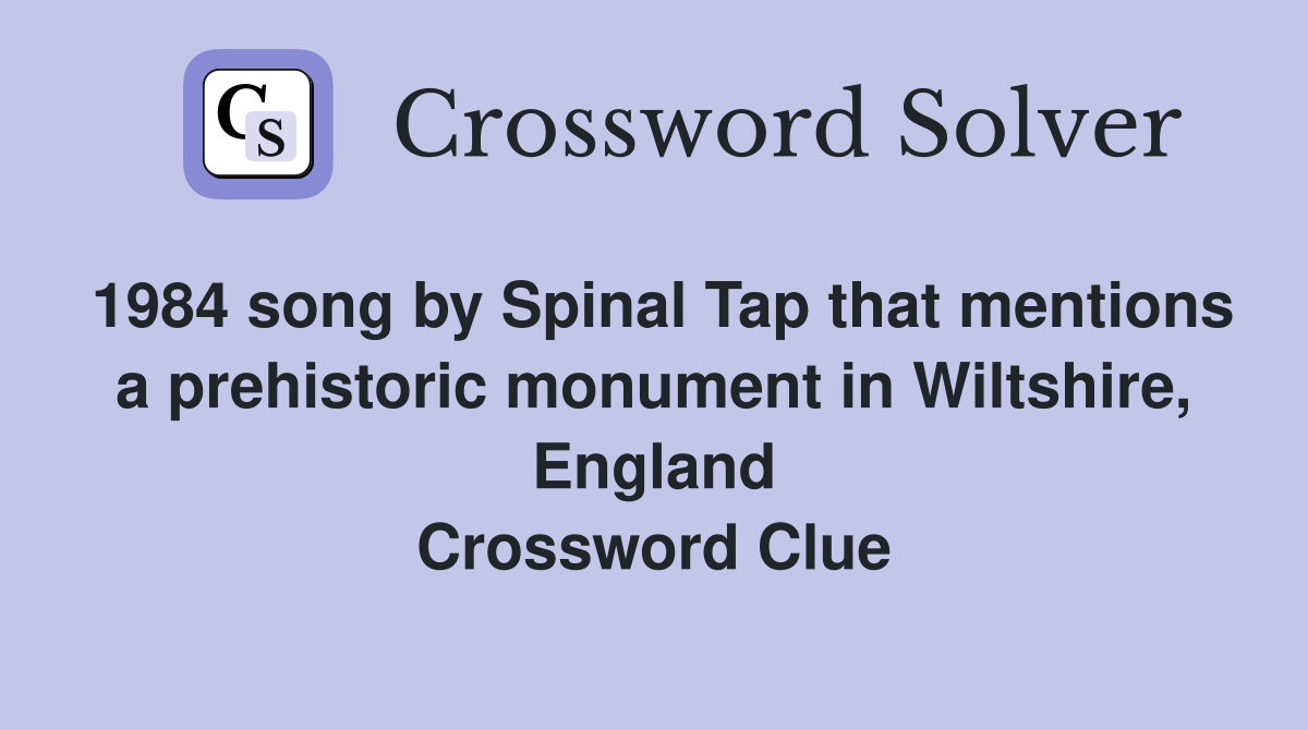 1984 song by Spinal Tap that mentions a prehistoric monument in